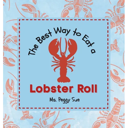 The Best Way to Eat a Lobster Roll