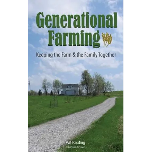 Generational Farming: Keeping the Farm & the Family Together