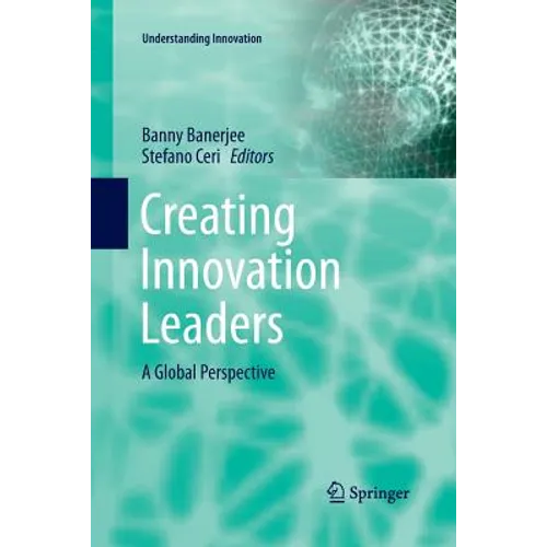 Creating Innovation Leaders: A Global Perspective