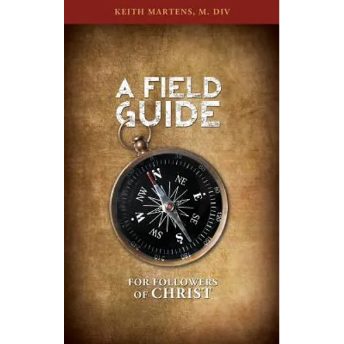 A Field Guide for Followers of Christ
