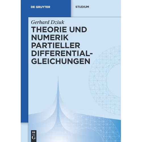 Theorie und Numerik partieller Differentialgleichungen