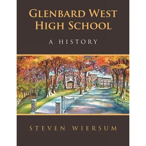 Glenbard West High School: A History