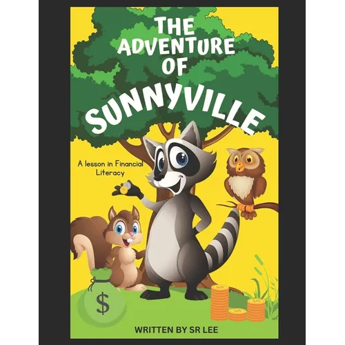The Adventure of Sunnyville: A lesson in Financial Literacy