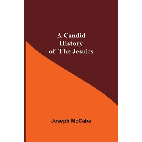 A Candid History of the Jesuits