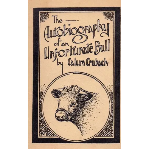 The Autobiography of an Unfortunate Bull