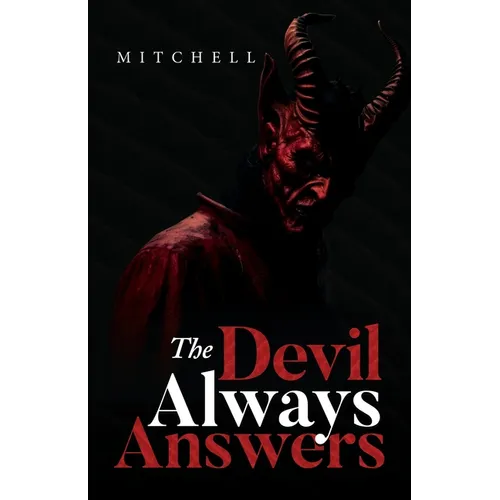 The Devil Always Answers