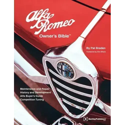 Alfa Romeo Owners Bible: A Hands-On Guide to Getting the Most from Your Alfa