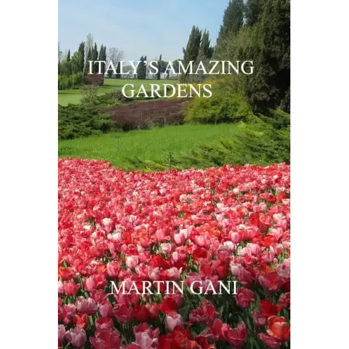 Italy's Amazing Gardens