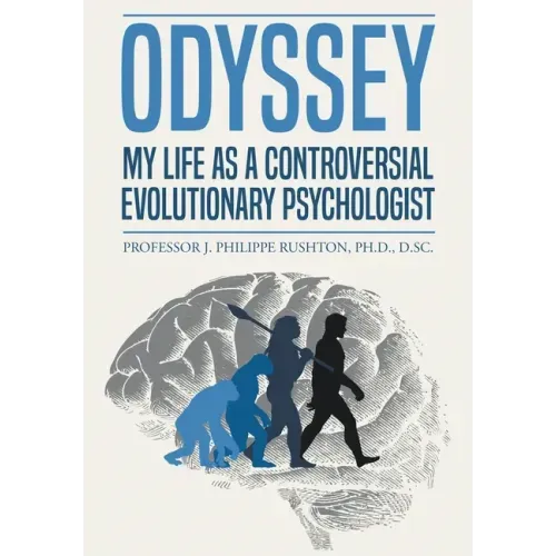 Odyssey: My Life as a Controversial Evolutionary Psychologist