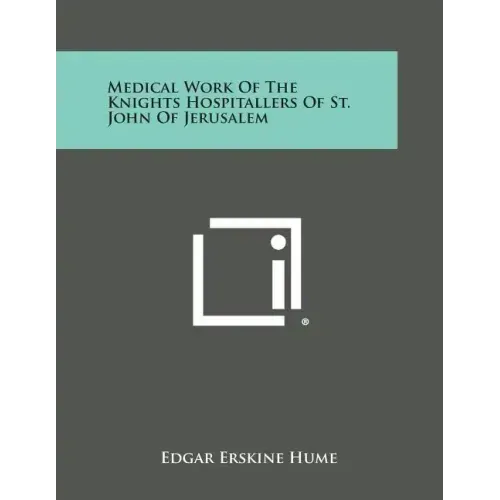 Medical Work of the Knights Hospitallers of St. John of Jerusalem