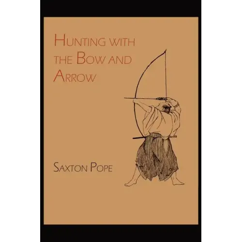 Hunting with the Bow and Arrow