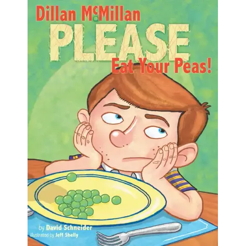 Dillan McMillan Please Eat Your Peas
