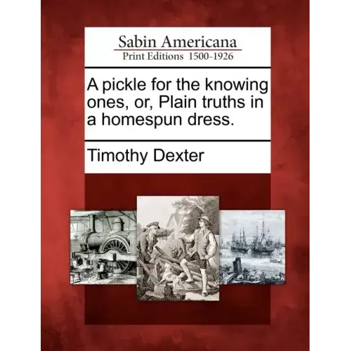 A Pickle for the Knowing Ones, Or, Plain Truths in a Homespun Dress.