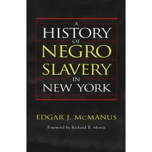 A History of Negro Slavery in New York