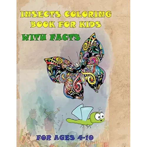 Insects Coloring Book with Facts For Kids (Age 4-10 years)