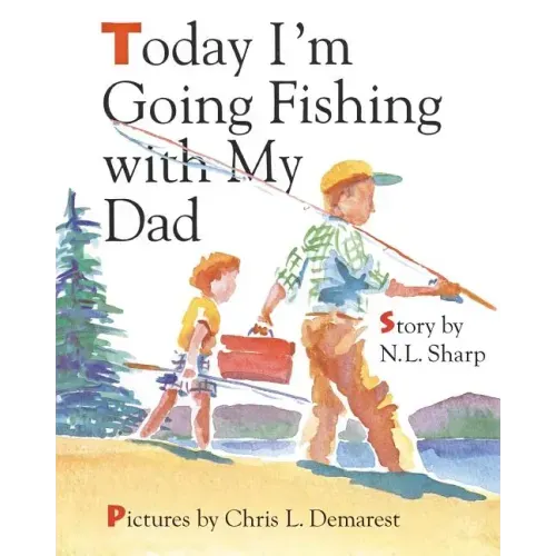 Today I'm Going Fishing with My Dad