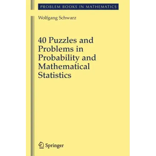 40 Puzzles and Problems in Probability and Mathematical Statistics
