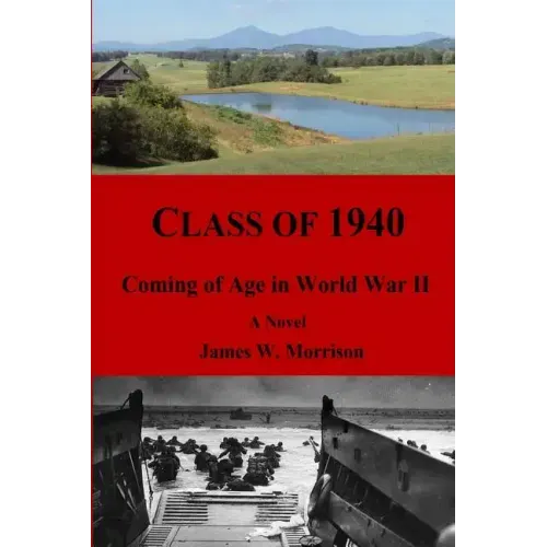 Class of 1940: Coming of Age in World War II