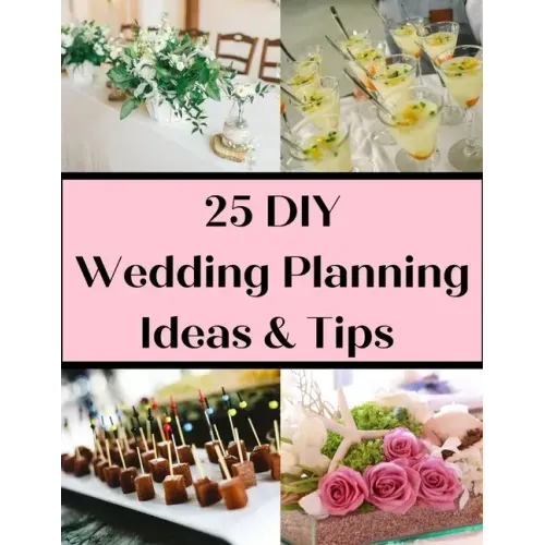 25 DIY Wedding Planning Ideas & Tips: Not Just For The DIY Bride