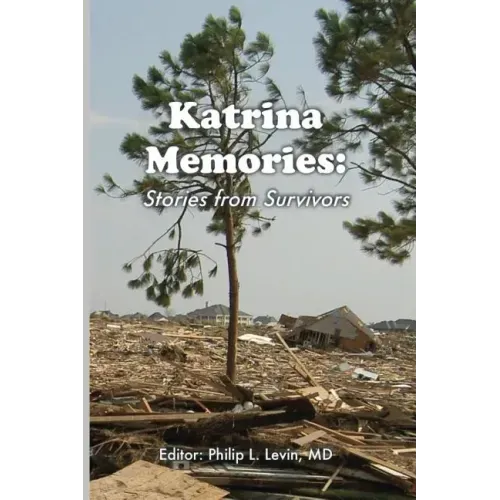 Katrina Memories: Stories From Survivors