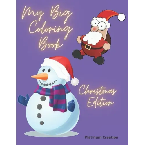 My Big Coloring Book: Greatest Activity Book Ever Variety Of Beautiful Pictures Christmas Edition 100 Pages!