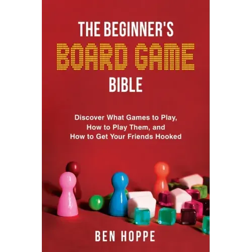 The Beginner's Board Game Bible