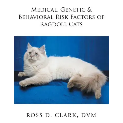 Medical, Genetic & Behavioral Risk Factors of Ragdoll Cats