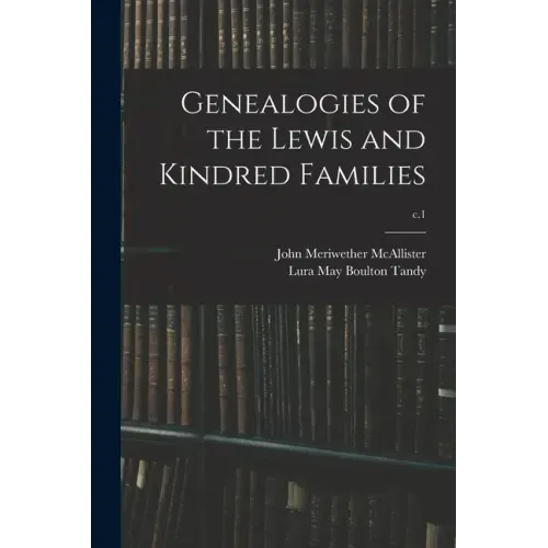 Genealogies of the Lewis and Kindred Families; c.1