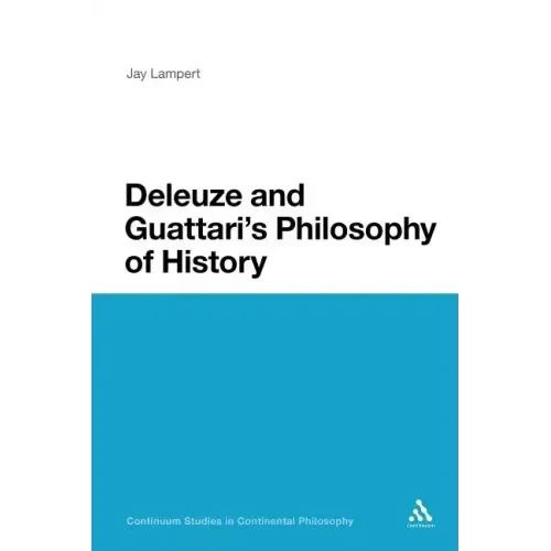 Deleuze and Guattari's Philosophy of History
