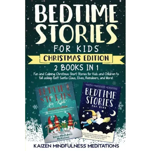 Bedtime Stories for Kids: Christmas Edition - 2 Books in 1 - Fun and Calming Christmas Short Stories for Kids and Children to fall asleep fast!