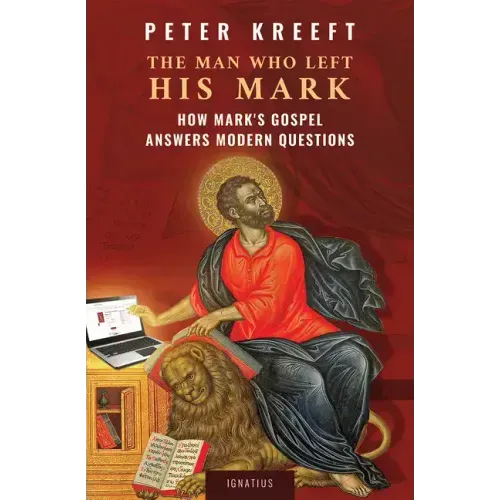 The Man Who Left His Mark: How Mark's Gospel Answers Modern Questions