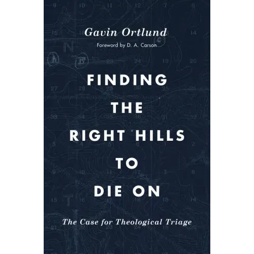 Finding the Right Hills to Die on: The Case for Theological Triage