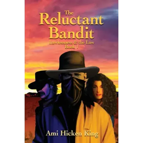 The Reluctant Bandit: Lawless & the Law, Book 1