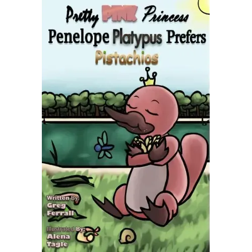 Pretty Pink Princess Penelope Platypus Prefers Pistachios
