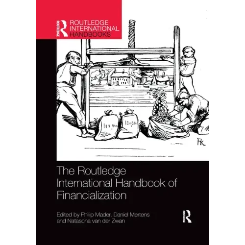 The Routledge International Handbook of Financialization