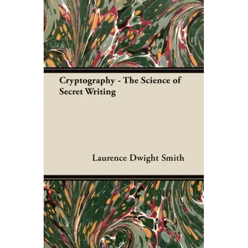 Cryptography - The Science of Secret Writing