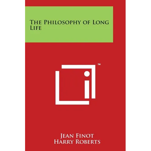 The Philosophy of Long Life