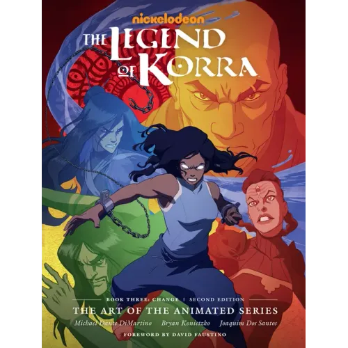 The Legend of Korra: The Art of the Animated Series--Book Three: Change (Second Edition)