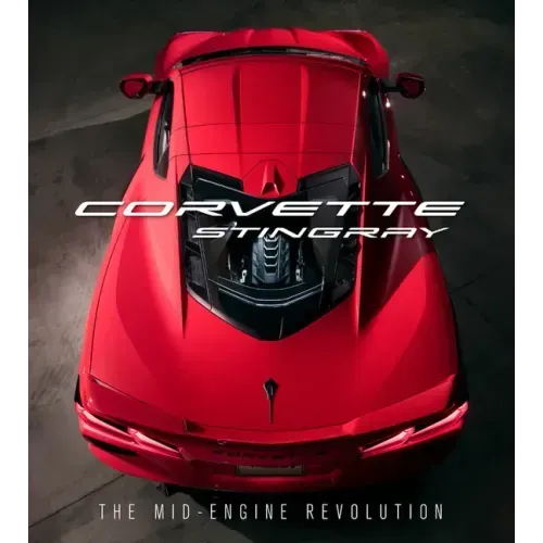 Corvette Stingray: The Mid-Engine Revolution