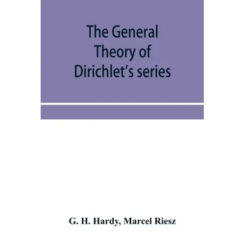 The general theory of Dirichlet's series