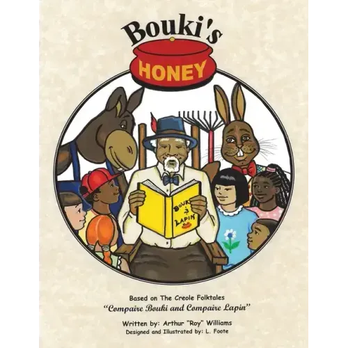 Bouki's Honey: The Creole (And Cajun) Folktales of Bouki and Lapin: Volume 1