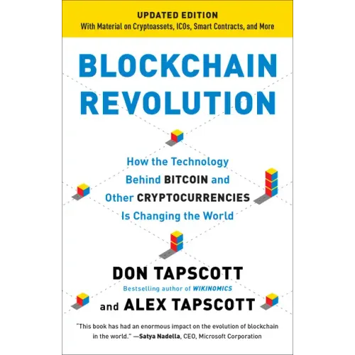 Blockchain Revolution: How the Technology Behind Bitcoin and Other Cryptocurrencies Is Changing the World