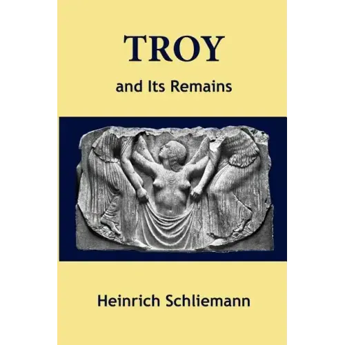 Troy and Its Remains