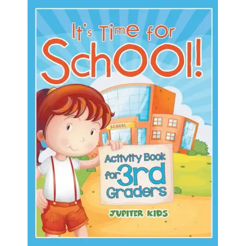 It's Time for School! (Activity Book for 3rd Graders)