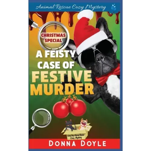A Feisty Case of Festive Murder: Cozy Mystery Christmas Special