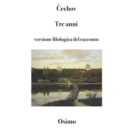 Tre anni: Versione filologica del racconto lungo