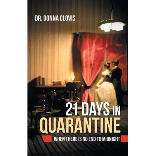 21 Days in Quarantine: When There Is No End to Midnight
