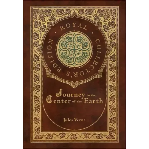 Journey to the Center of the Earth (Royal Collector's Edition) (Case Laminate Hardcover with Jacket)