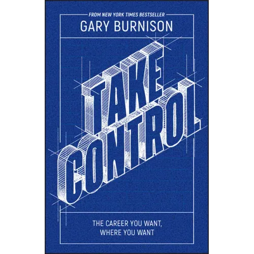 Take Control: The Career You Want, Where You Want