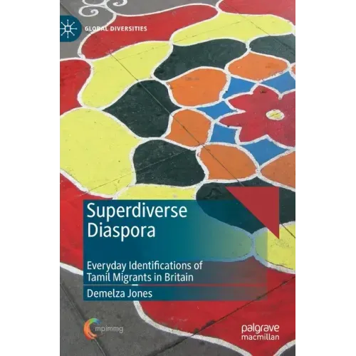 Superdiverse Diaspora: Everyday Identifications of Tamil Migrants in Britain